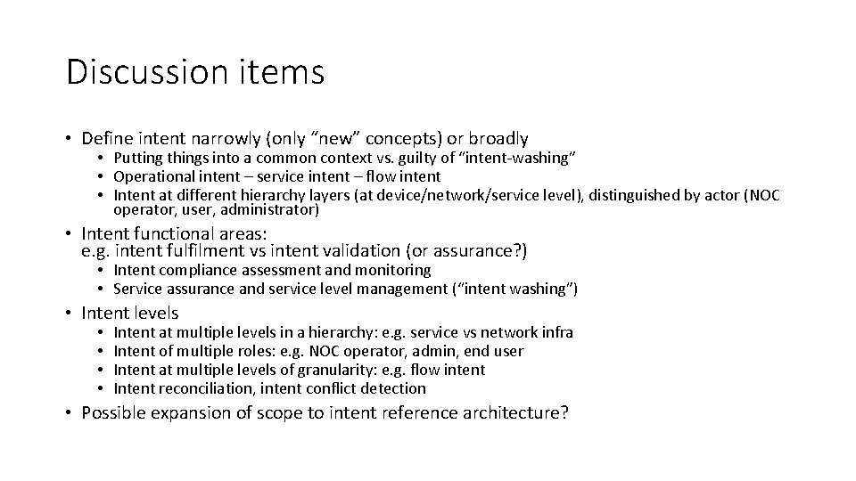 Discussion items • Define intent narrowly (only “new” concepts) or broadly • Putting things