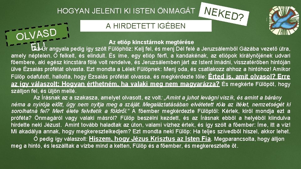 HOGYAN JELENTI KI ISTEN ÖNMAGÁT A HIRDETETT IGÉBEN NEKE D? D S A V