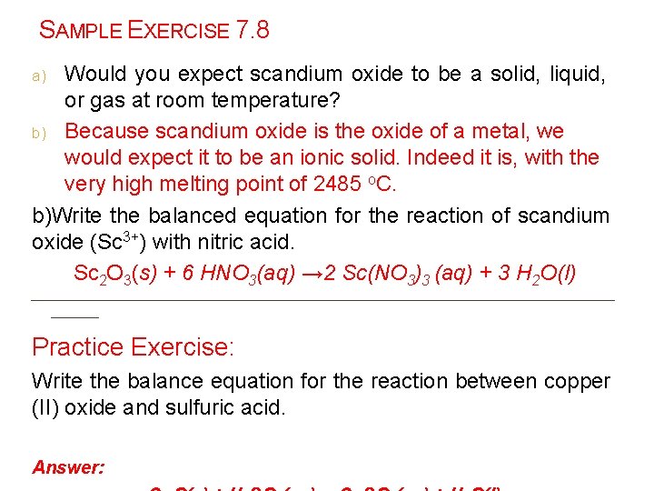 SAMPLE EXERCISE 7. 8 Would you expect scandium oxide to be a solid, liquid,