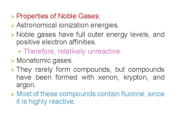 Ø Properties of Noble Gases: Ø Astronomical ionization energies. Ø Noble gases have full