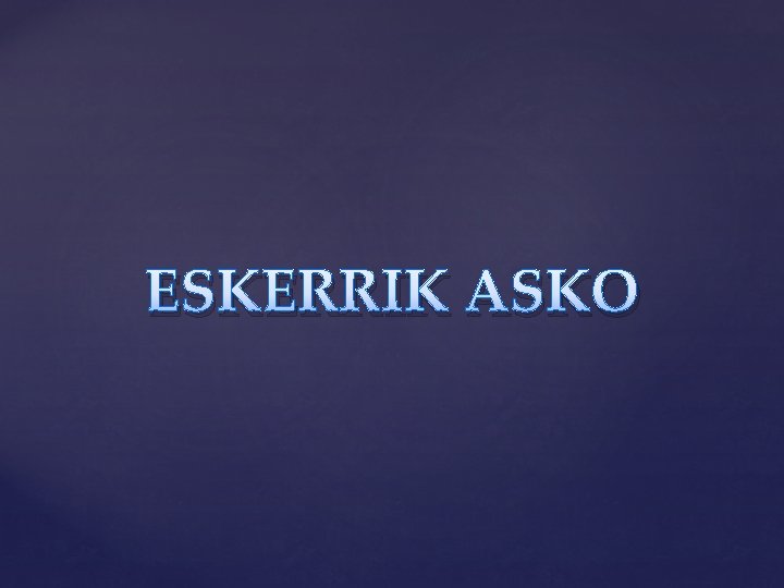 ESKERRIK ASKO 
