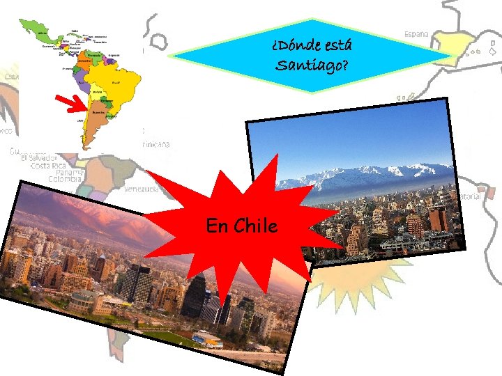 ¿Dónde está Santiago? En Chile 