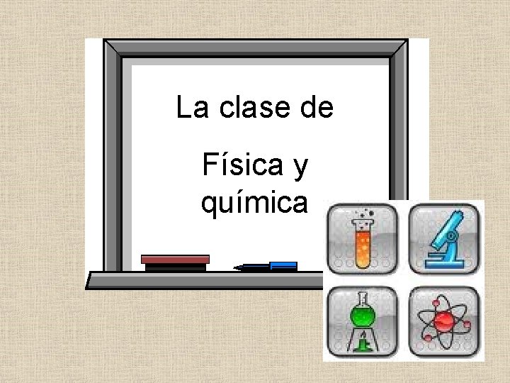 La clase de Física y química 