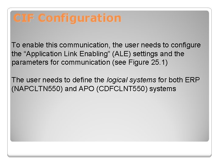 CIF Configuration To enable this communication, the user needs to configure the “Application Link