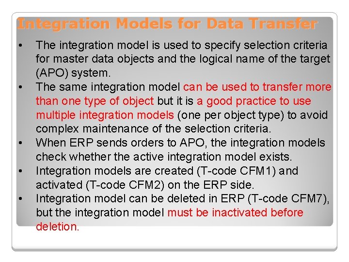 Integration Models for Data Transfer • • • The integration model is used to