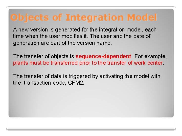 Objects of Integration Model A new version is generated for the integration model, each