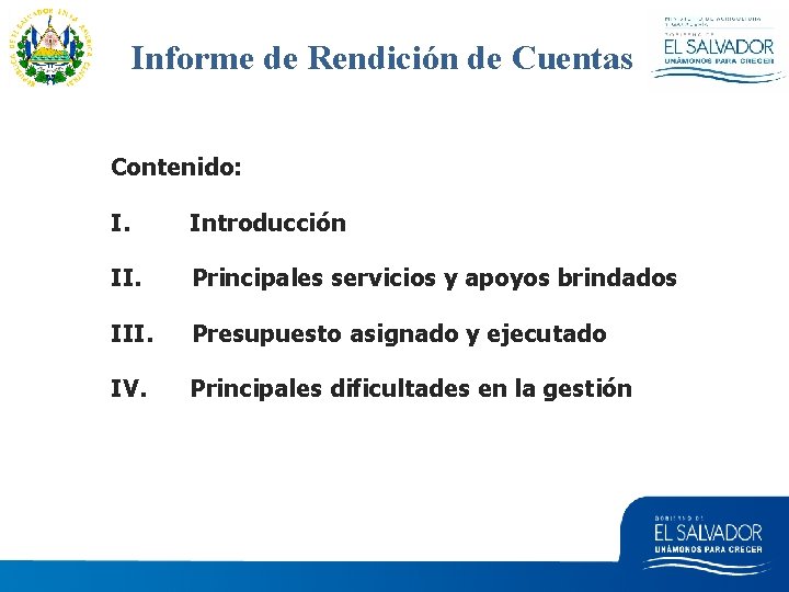 Informe de Rendición de Cuentas Contenido: I. Introducción II. Principales servicios y apoyos brindados