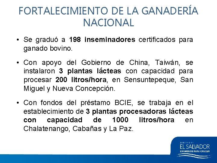 FORTALECIMIENTO DE LA GANADERÍA NACIONAL • Se graduó a 198 inseminadores certificados para ganado