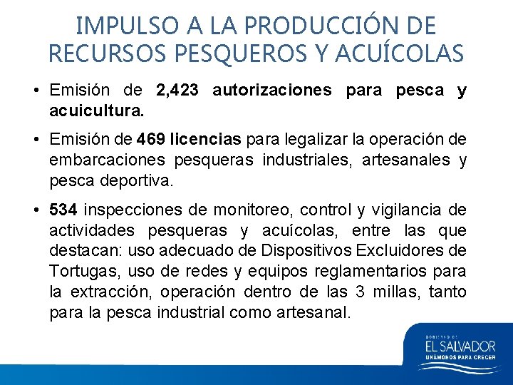 IMPULSO A LA PRODUCCIÓN DE RECURSOS PESQUEROS Y ACUÍCOLAS • Emisión de 2, 423