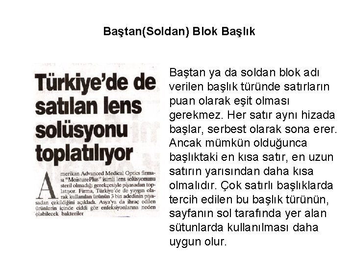 Baştan(Soldan) Blok Başlık Baştan ya da soldan blok adı verilen başlık türünde satırların puan