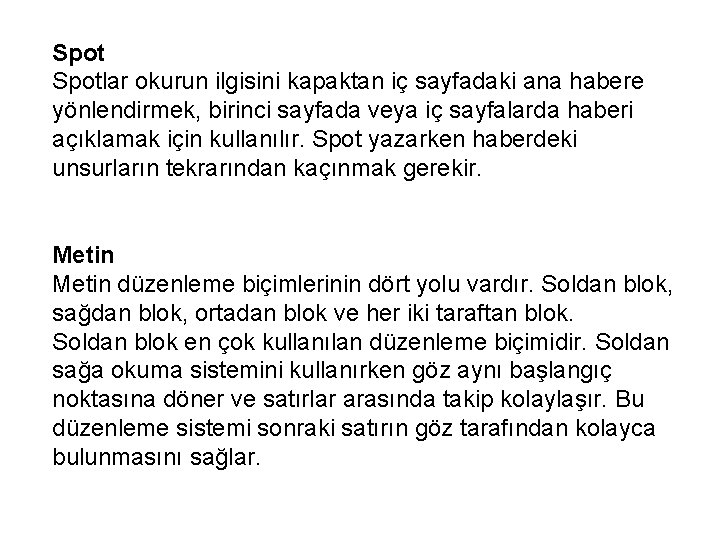 Spotlar okurun ilgisini kapaktan iç sayfadaki ana habere yönlendirmek, birinci sayfada veya iç sayfalarda