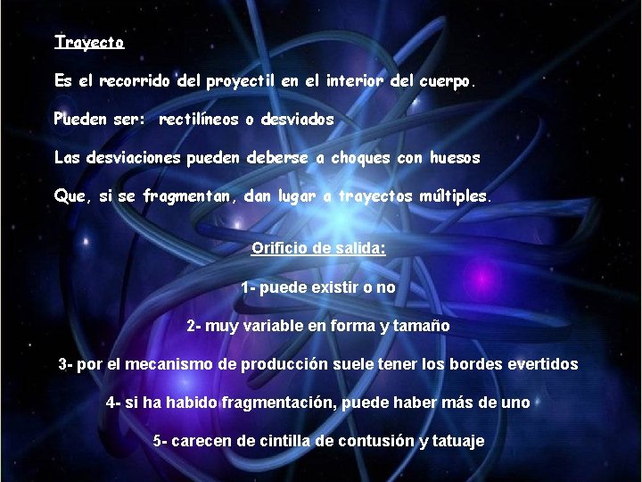 Trayecto Es el recorrido del proyectil en el interior del cuerpo. Pueden ser: rectilíneos Trayecto Es el recorrido del proyectil en el interior del cuerpo. Pueden ser: rectilíneos