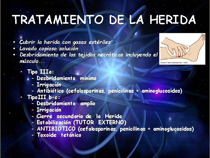 TRATAMIENTO DE LA HERIDA § Cubrir la herida con gasas estériles § Lavado copioso TRATAMIENTO DE LA HERIDA § Cubrir la herida con gasas estériles § Lavado copioso