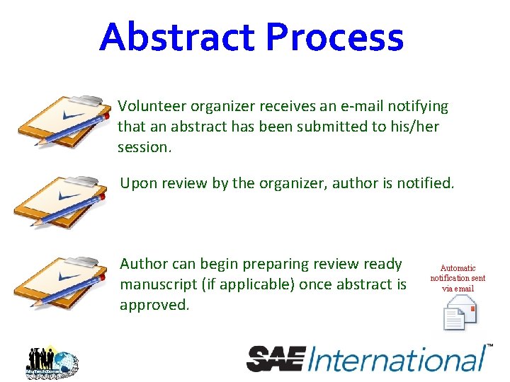 Abstract Process Volunteer organizer receives an e-mail notifying that an abstract has been submitted