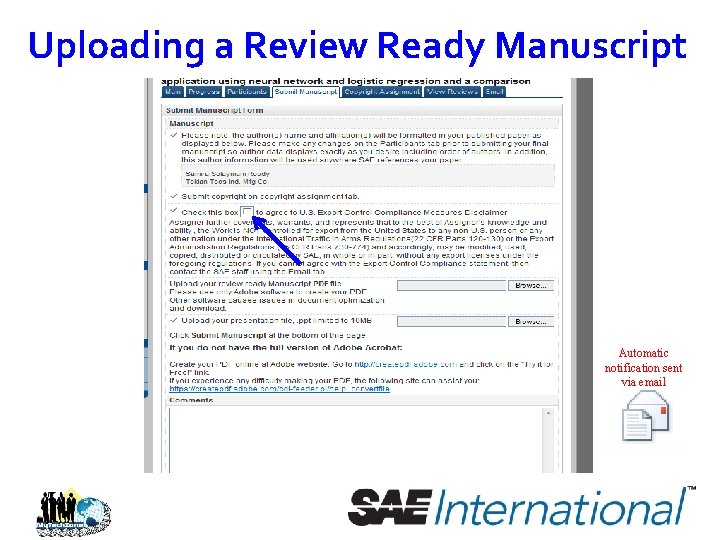 Uploading a Review Ready Manuscript Automatic notification sent via email 