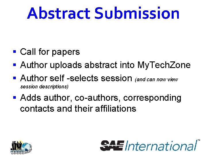 Abstract Submission § Call for papers § Author uploads abstract into My. Tech. Zone