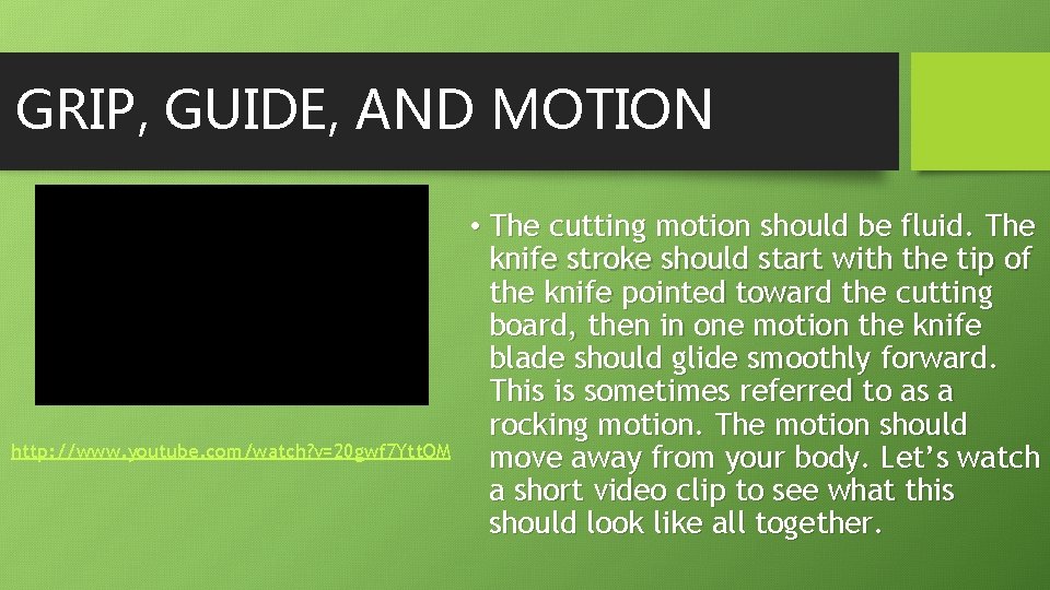 GRIP, GUIDE, AND MOTION http: //www. youtube. com/watch? v=20 gwf 7 Ytt. QM •