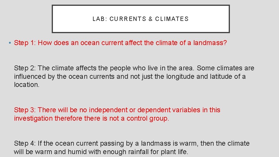 LAB: CURRE NT S & CLI MATES • Step 1: How does an ocean