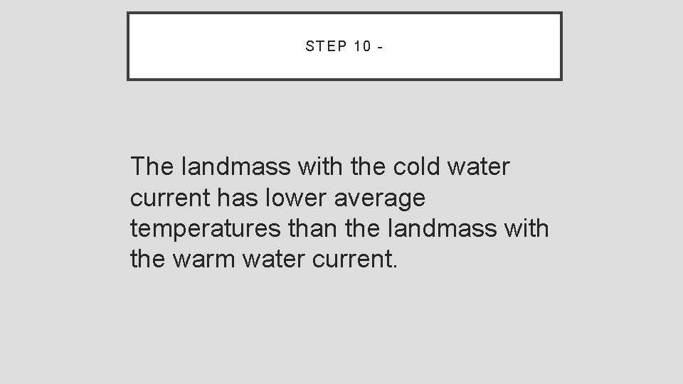 ST EP 10 - The landmass with the cold water current has lower average