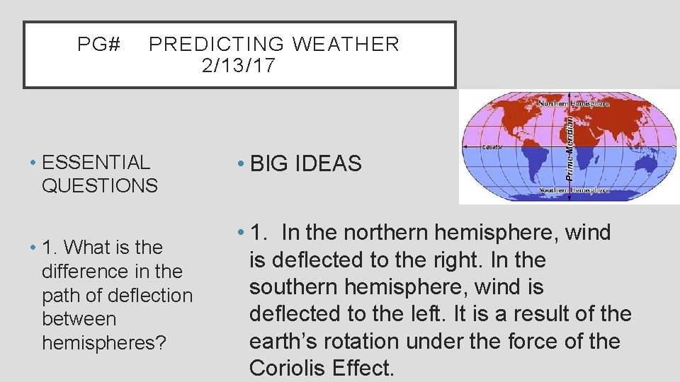 PG# PREDICTING WEATHER 2/13/17 • ESSENTIAL QUESTIONS • BIG IDEAS • 1. What is