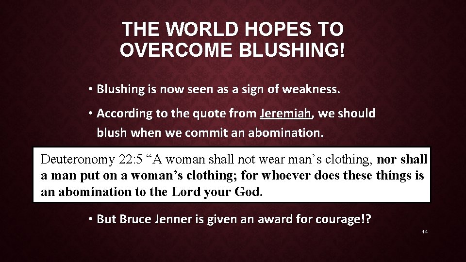 THE WORLD HOPES TO OVERCOME BLUSHING! • Blushing is now seen as a sign