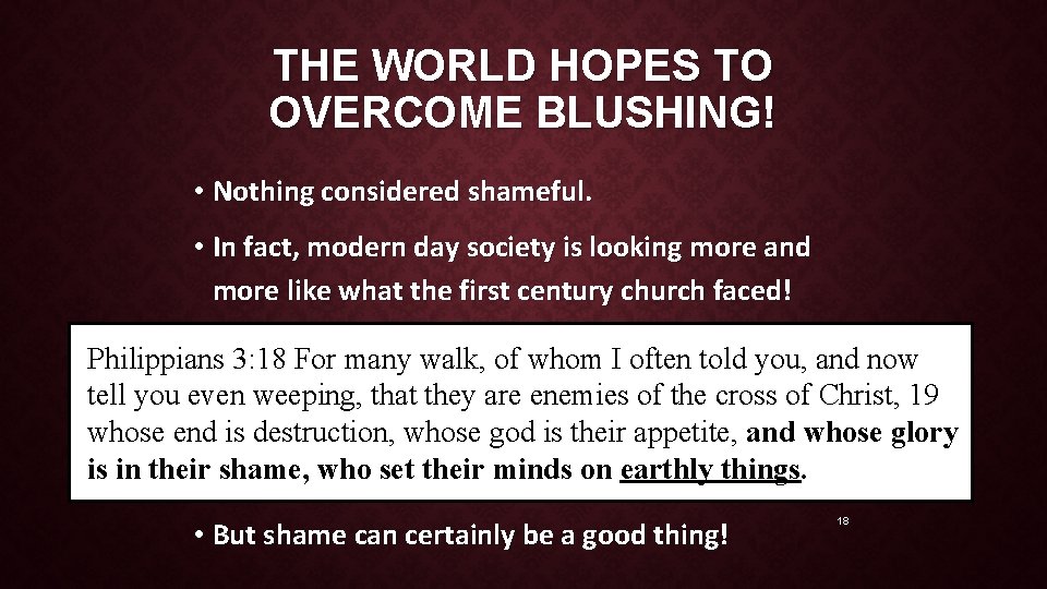 THE WORLD HOPES TO OVERCOME BLUSHING! • Nothing considered shameful. • In fact, modern