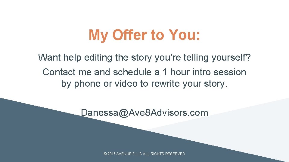 My Offer to You: Want help editing the story you’re telling yourself? Contact me