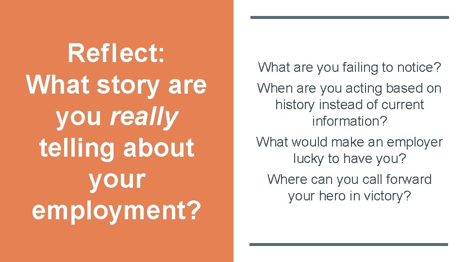 Reflect: What story are you really telling about your employment? What are you failing