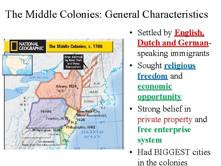 The Middle Colonies: General Characteristics • Settled by English, Dutch and Germanspeaking immigrants •