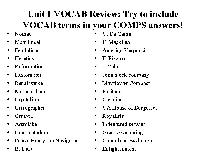Unit 1 VOCAB Review: Try to include VOCAB terms in your COMPS answers! •