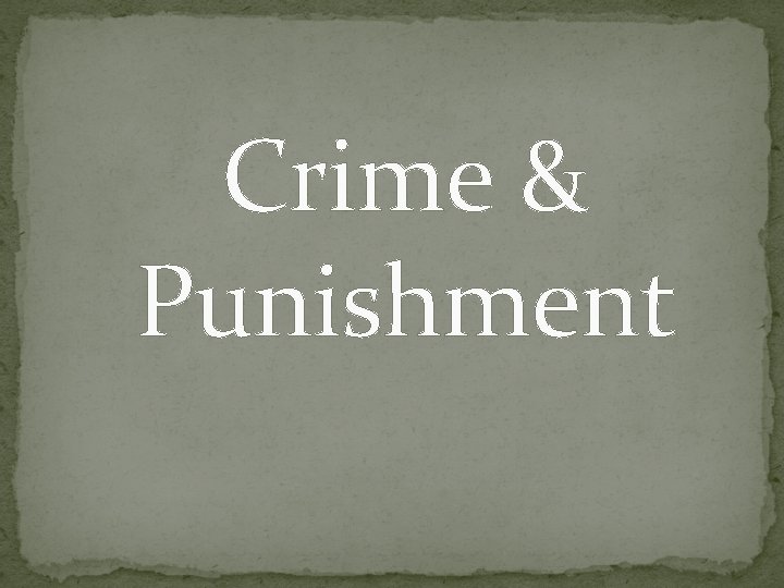 Crime & Punishment 