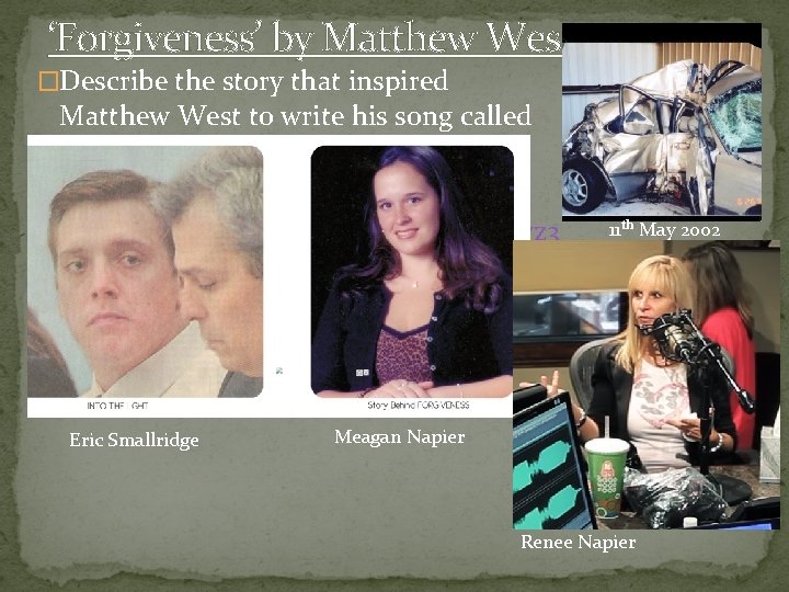 ‘Forgiveness’ by Matthew West �Describe the story that inspired Matthew West to write his