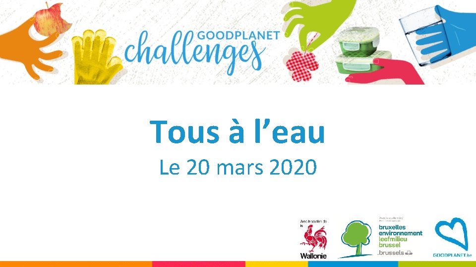 Tous à l’eau Le 20 mars 2020 