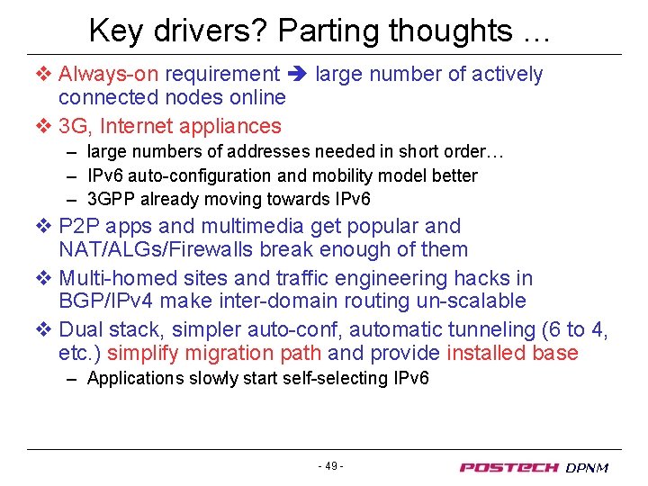 Key drivers? Parting thoughts … v Always-on requirement large number of actively connected nodes