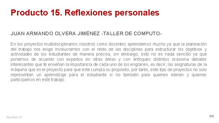 Producto 15. Reflexiones personales JUAN ARMANDO OLVERA JIMÉNEZ -TALLER DE COMPUTOEn los proyectos multidisciplinarios