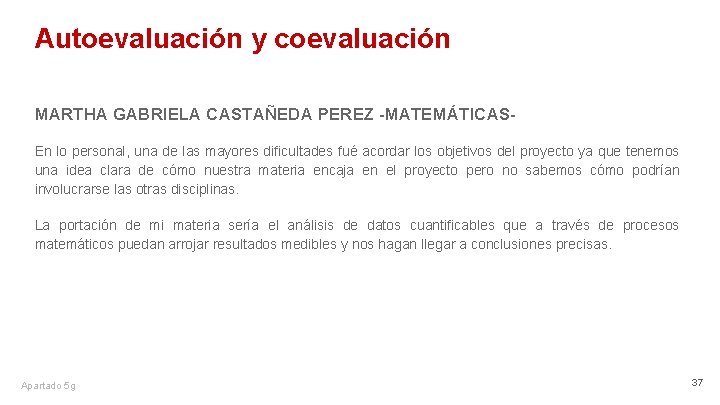 Autoevaluación y coevaluación MARTHA GABRIELA CASTAÑEDA PEREZ -MATEMÁTICASEn lo personal, una de las mayores