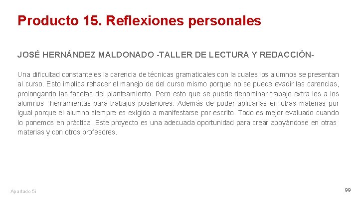 Producto 15. Reflexiones personales JOSÉ HERNÁNDEZ MALDONADO -TALLER DE LECTURA Y REDACCIÓNUna dificultad constante