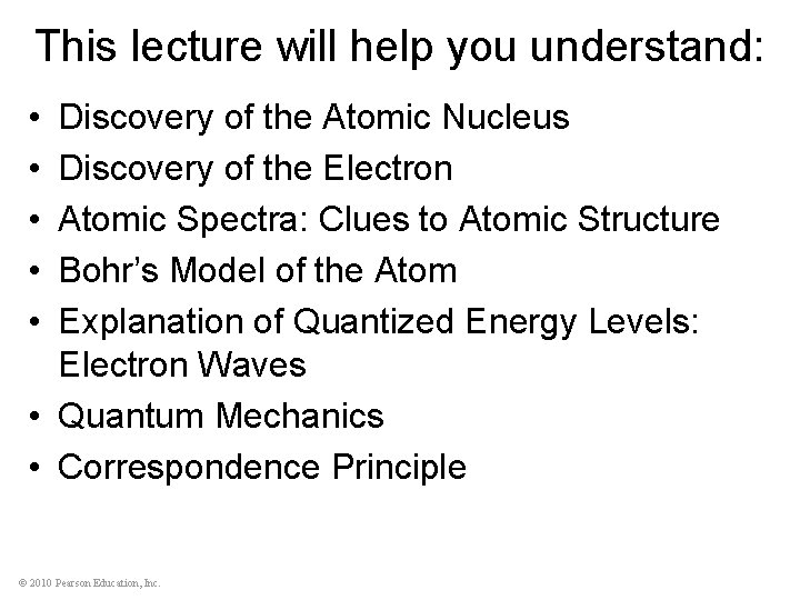 This lecture will help you understand: • • • Discovery of the Atomic Nucleus