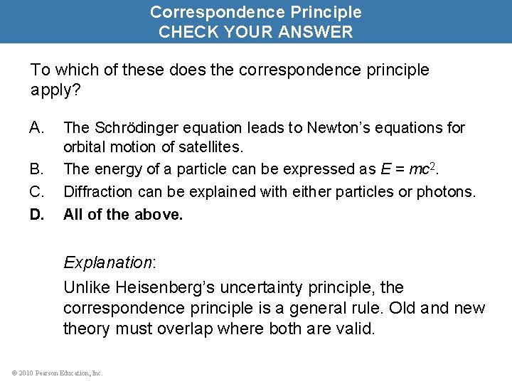 Correspondence Principle CHECK YOUR ANSWER To which of these does the correspondence principle apply?