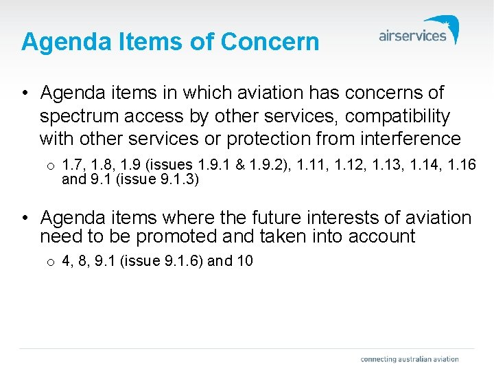 Agenda Items of Concern • Agenda items in which aviation has concerns of spectrum