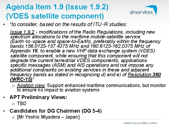 Agenda Item 1. 9 (Issue 1. 9. 2) (VDES satellite component) • “to consider,