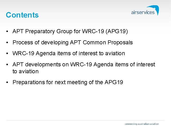 Contents • APT Preparatory Group for WRC-19 (APG 19) • Process of developing APT