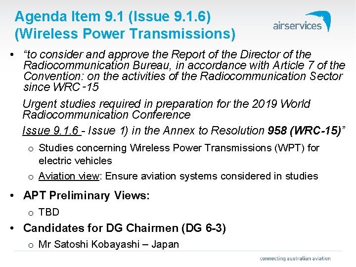 Agenda Item 9. 1 (Issue 9. 1. 6) (Wireless Power Transmissions) • “to consider