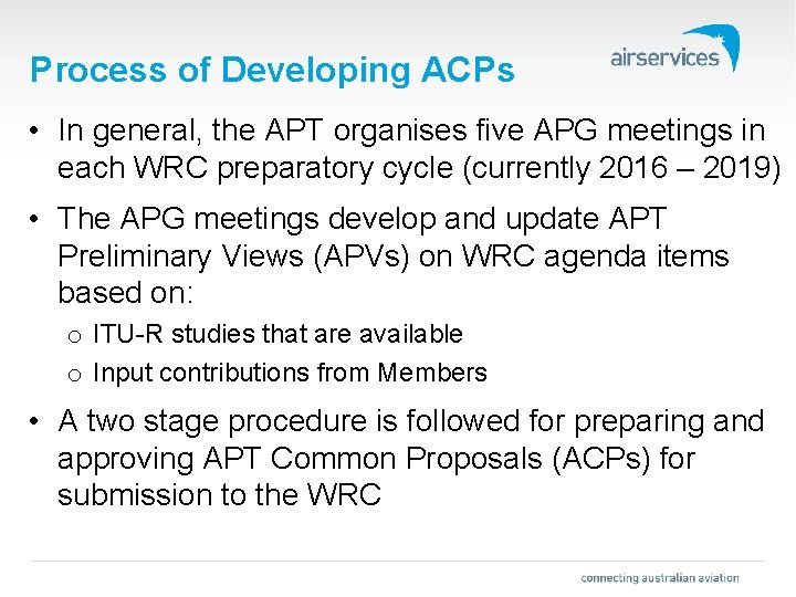 Process of Developing ACPs • In general, the APT organises five APG meetings in