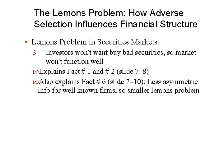 The Lemons Problem: How Adverse Selection Influences Financial Structure § Lemons Problem in Securities