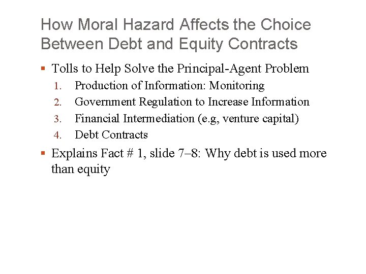 How Moral Hazard Affects the Choice Between Debt and Equity Contracts § Tolls to