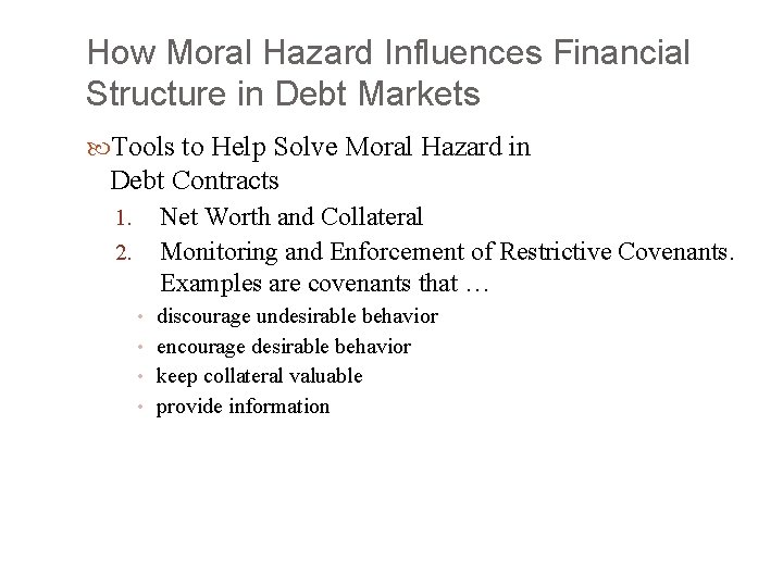 How Moral Hazard Influences Financial Structure in Debt Markets Tools to Help Solve Moral
