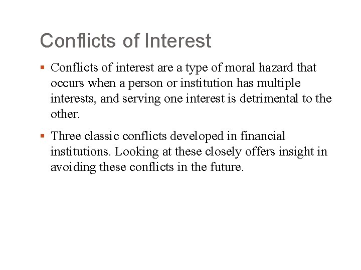Conflicts of Interest § Conflicts of interest are a type of moral hazard that