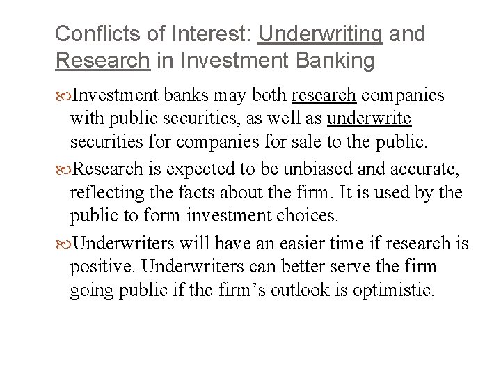 Conflicts of Interest: Underwriting and Research in Investment Banking Investment banks may both research