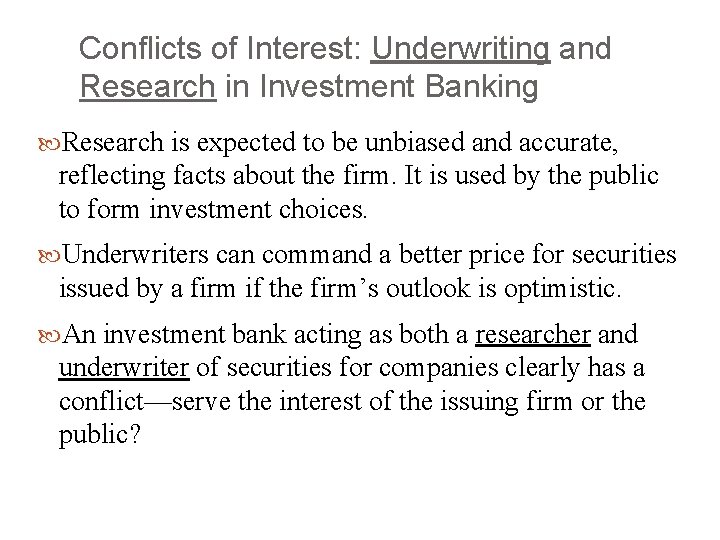 Conflicts of Interest: Underwriting and Research in Investment Banking Research is expected to be
